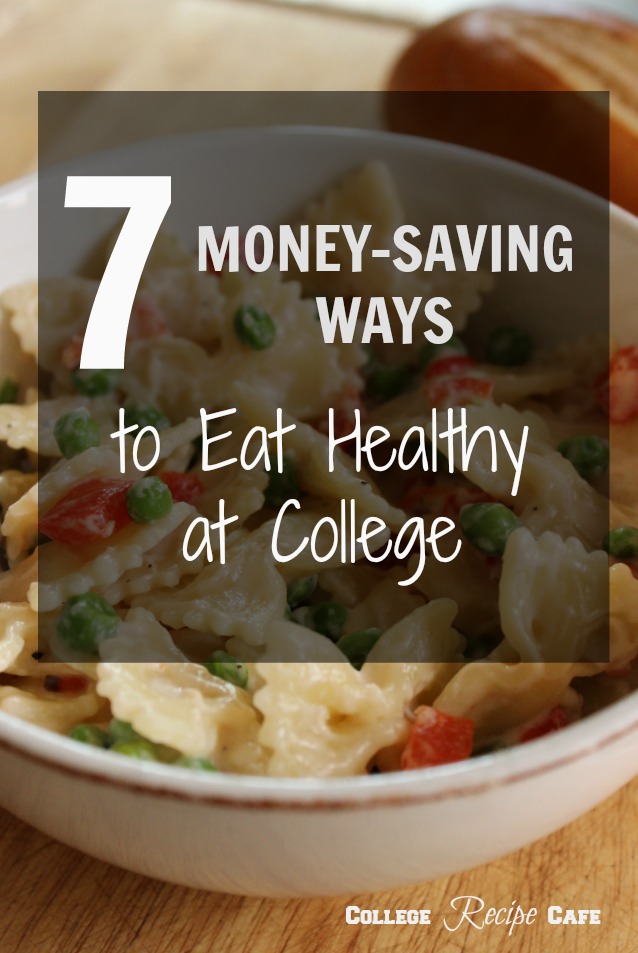 7 Money Saving Ways to Eat Healthy at College