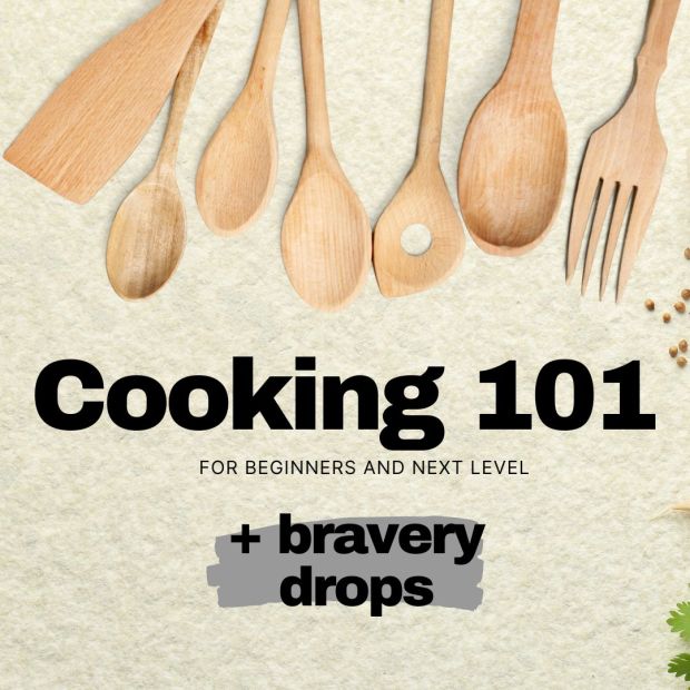 Cooking 101 for beginners and next level. Plus bravery drops.